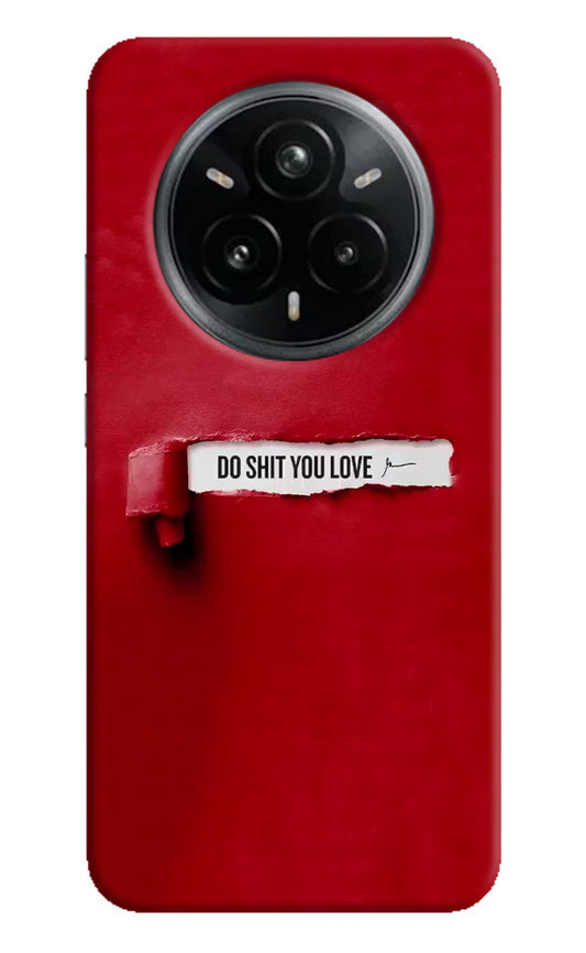 Do Shit You Love Realme 14 Pro Plus 5G Back Cover
