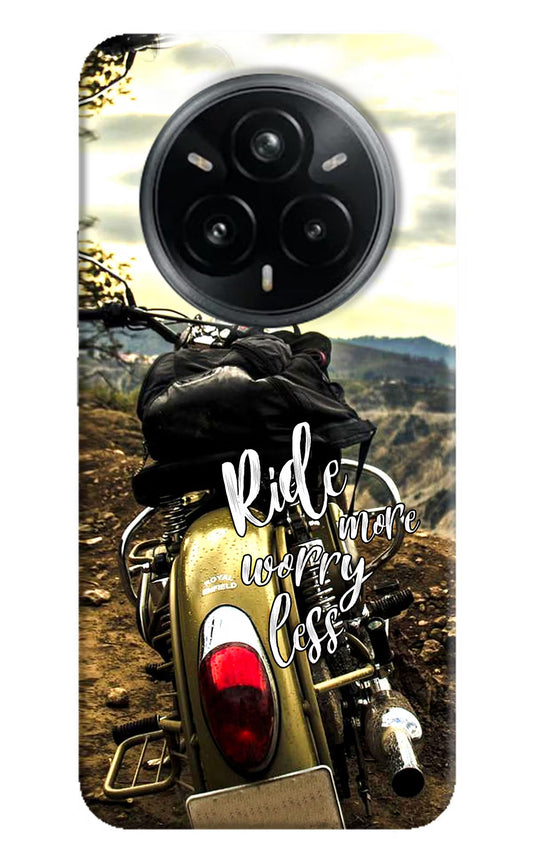 Ride More Worry Less Realme 14 Pro Plus 5G Back Cover
