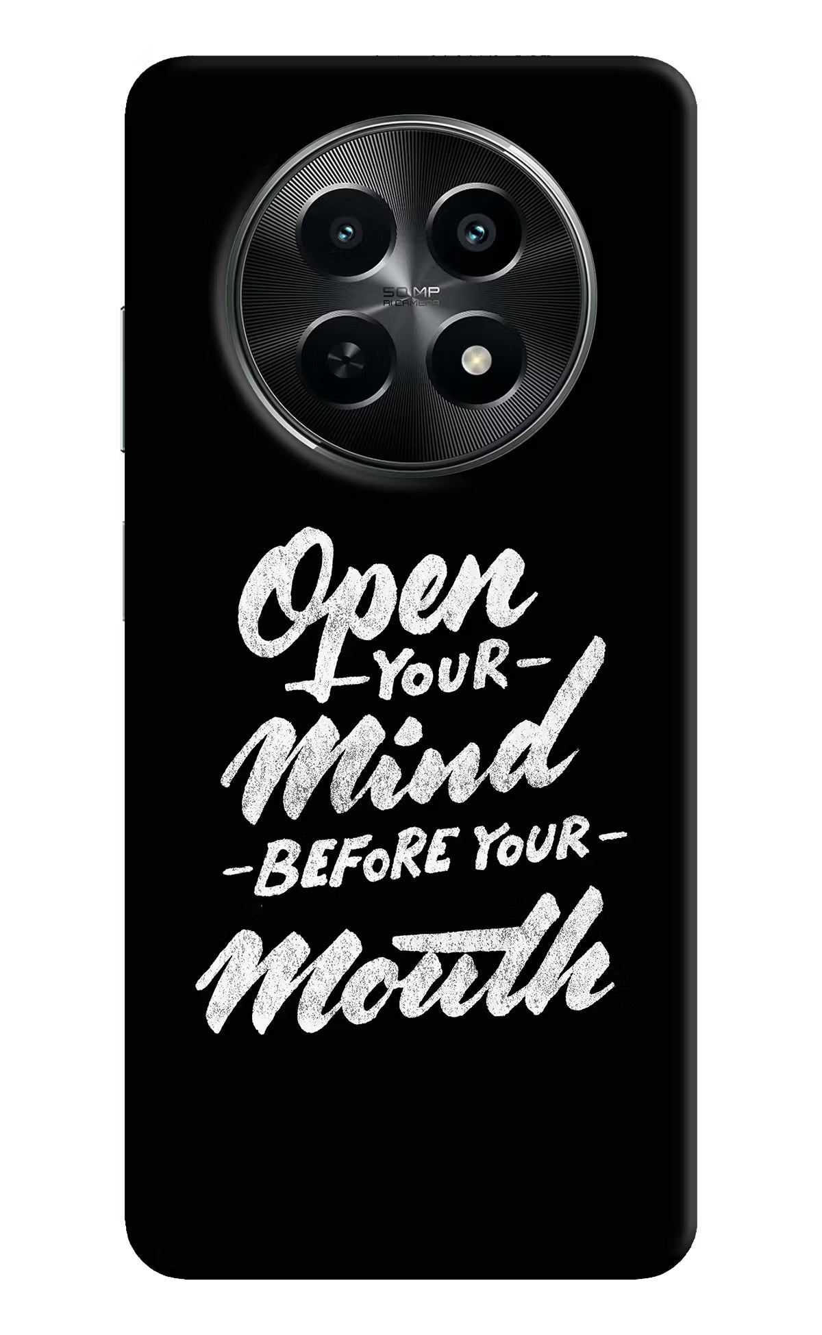 Open Your Mind Before Your Mouth Realme C65 5G Back Cover