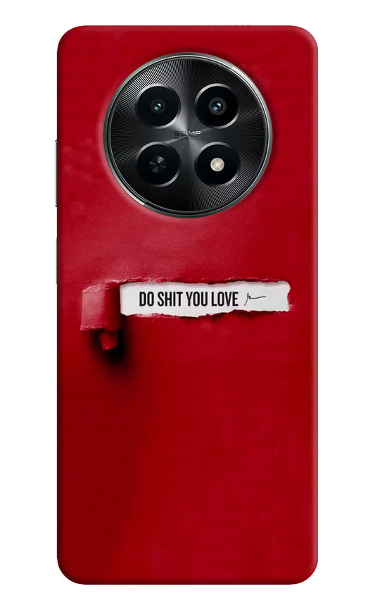 Do Shit You Love Realme C65 5G Back Cover