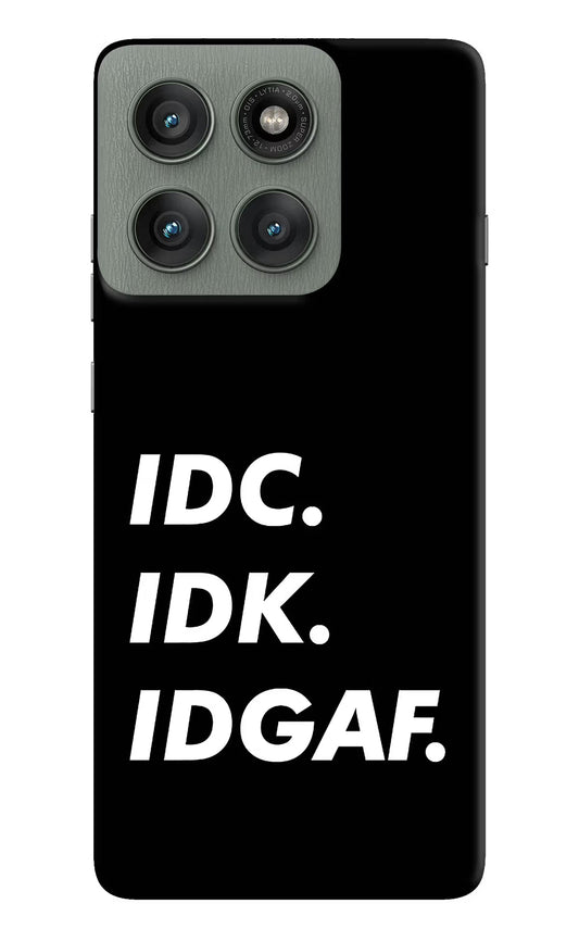 Idc Idk Idgaf Moto Edge 60 Pro Back Cover