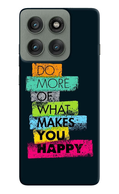 Do More Of What Makes You Happy Moto Edge 60 Pro Back Cover