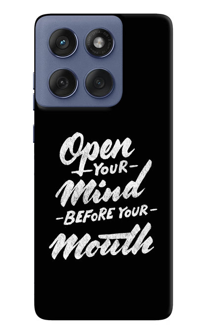 Open Your Mind Before Your Mouth Moto Edge 60 Fusion Back Cover