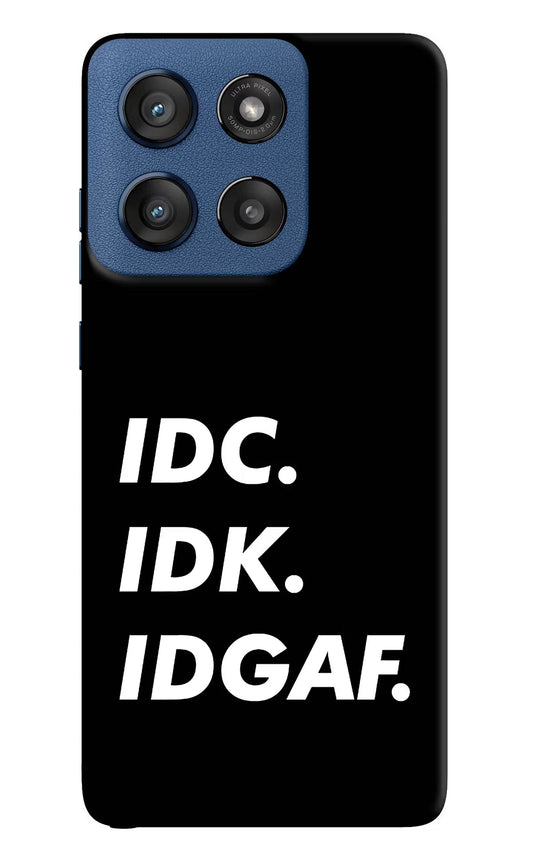 Idc Idk Idgaf Moto Edge 60 Stylus Back Cover
