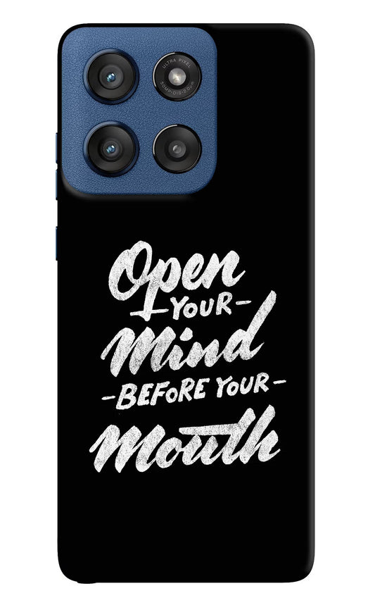 Open Your Mind Before Your Mouth Moto Edge 60 Stylus Back Cover