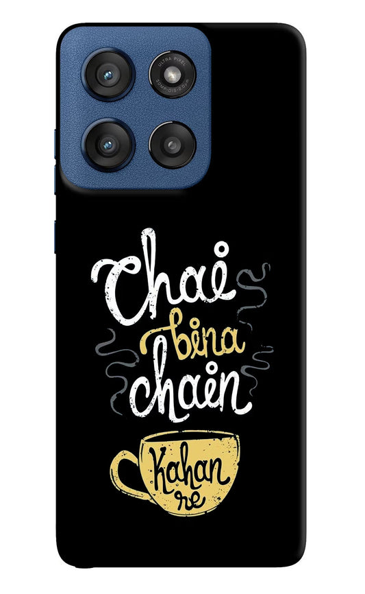 Chai Bina Chain Kaha Re Moto Edge 60 Stylus Back Cover