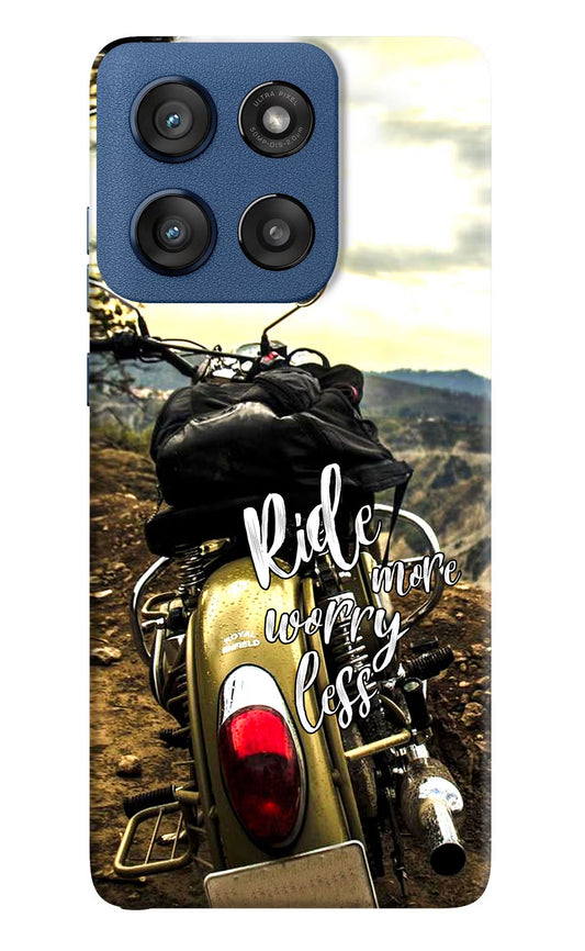 Ride More Worry Less Moto Edge 60 Stylus Back Cover