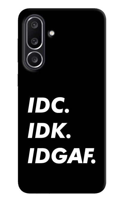 Idc Idk Idgaf Samsung M56 5G Back Cover