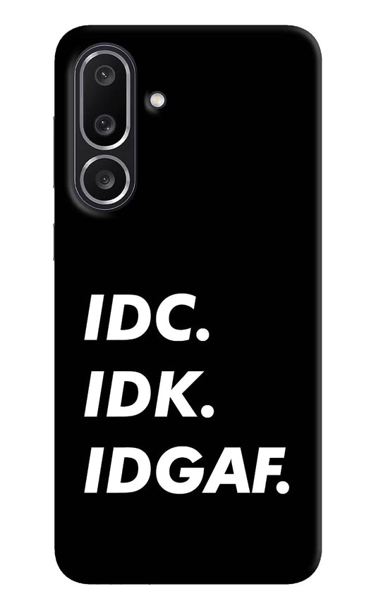 Idc Idk Idgaf Samsung M56 5G Back Cover