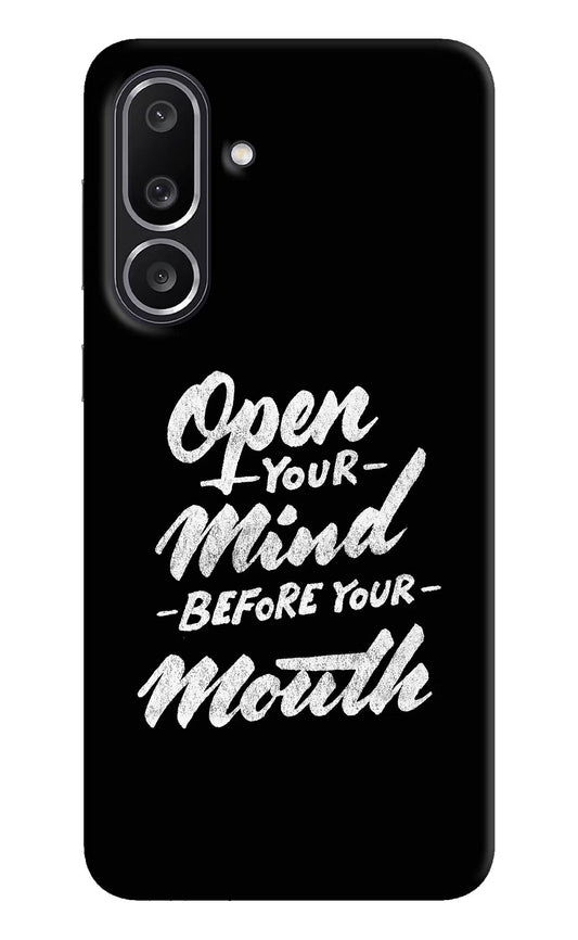 Open Your Mind Before Your Mouth Samsung M56 5G Back Cover