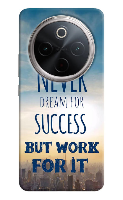 Never Dream For Success But Work For It Vivo T4 5G Back Cover