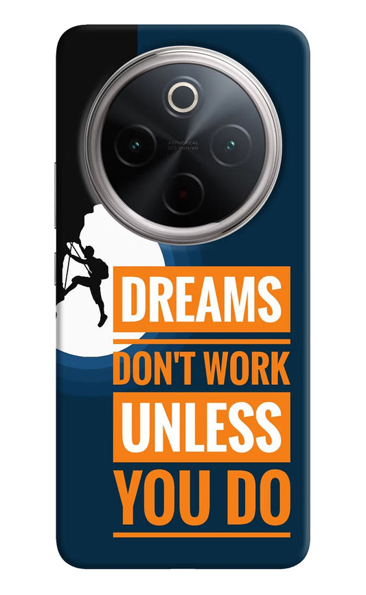 Dreams Donâ€™T Work Unless You Do Vivo T4 5G Back Cover
