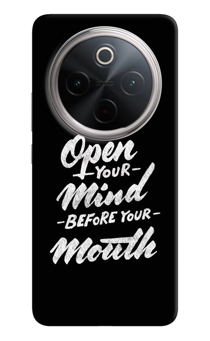Open Your Mind Before Your Mouth Vivo T4 5G Back Cover