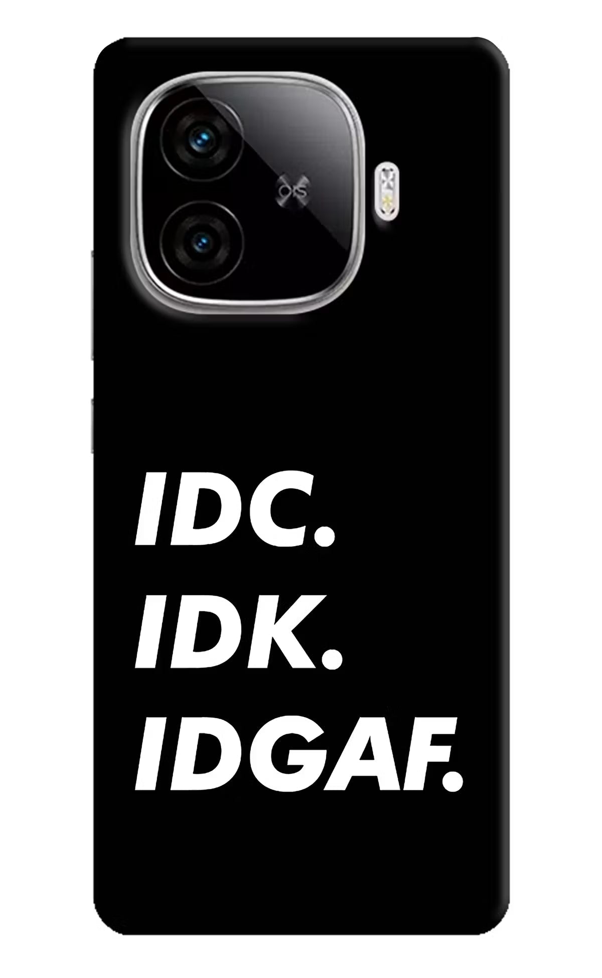 Idc Idk Idgaf iQOO Neo 10R 5G Back Cover