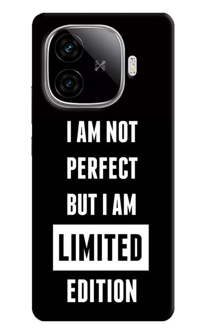 I Am Not Perfect But I Am Limited Edition iQOO Neo 10R 5G Back Cover