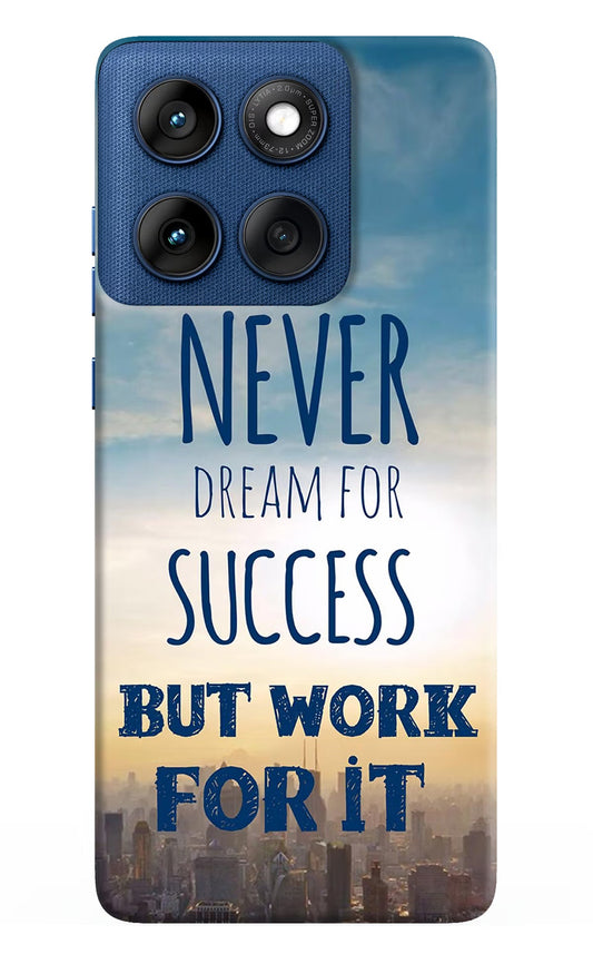 Never Dream For Success But Work For It Moto Edge 60 Back Cover