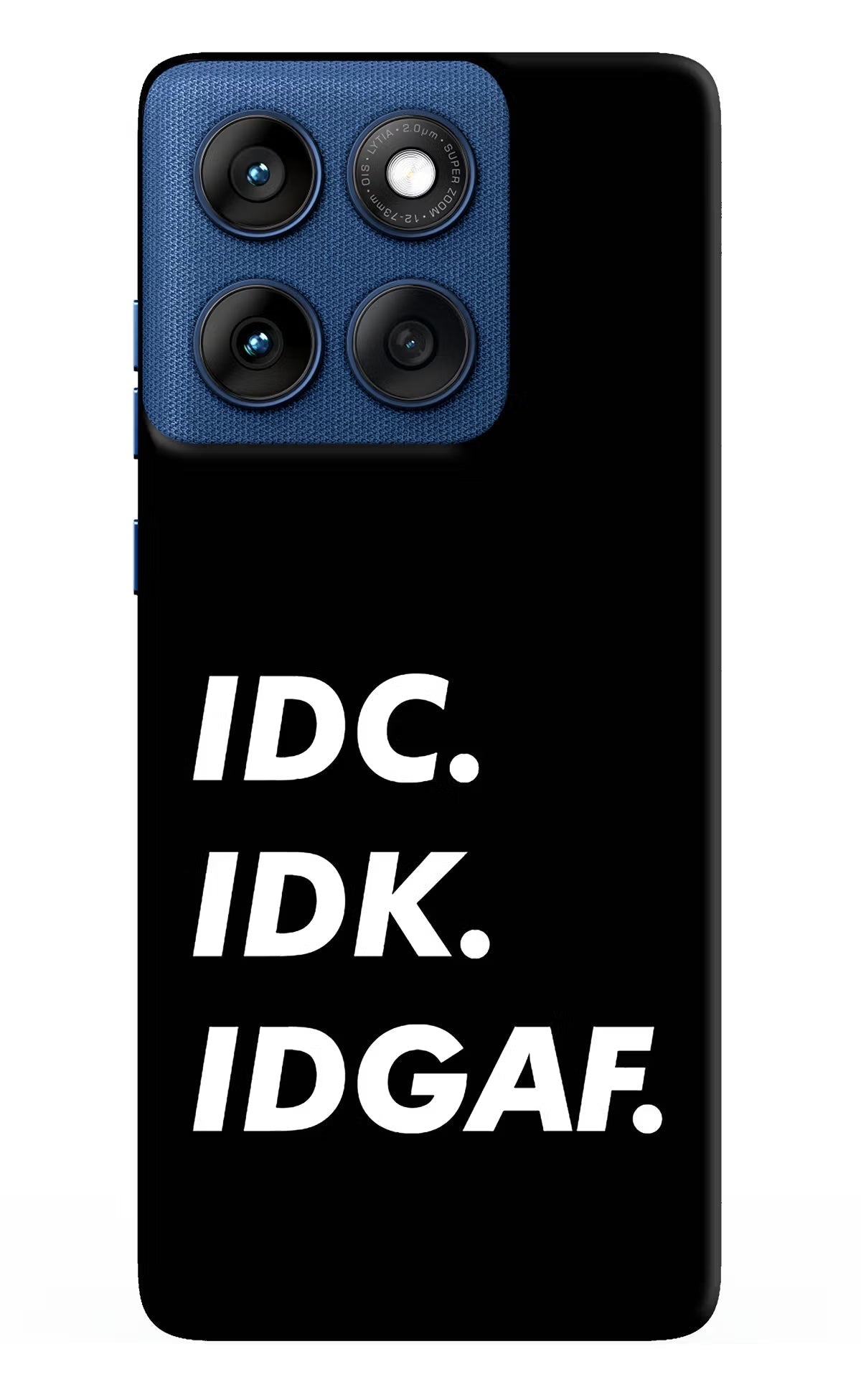 Idc Idk Idgaf Moto Edge 60 Back Cover