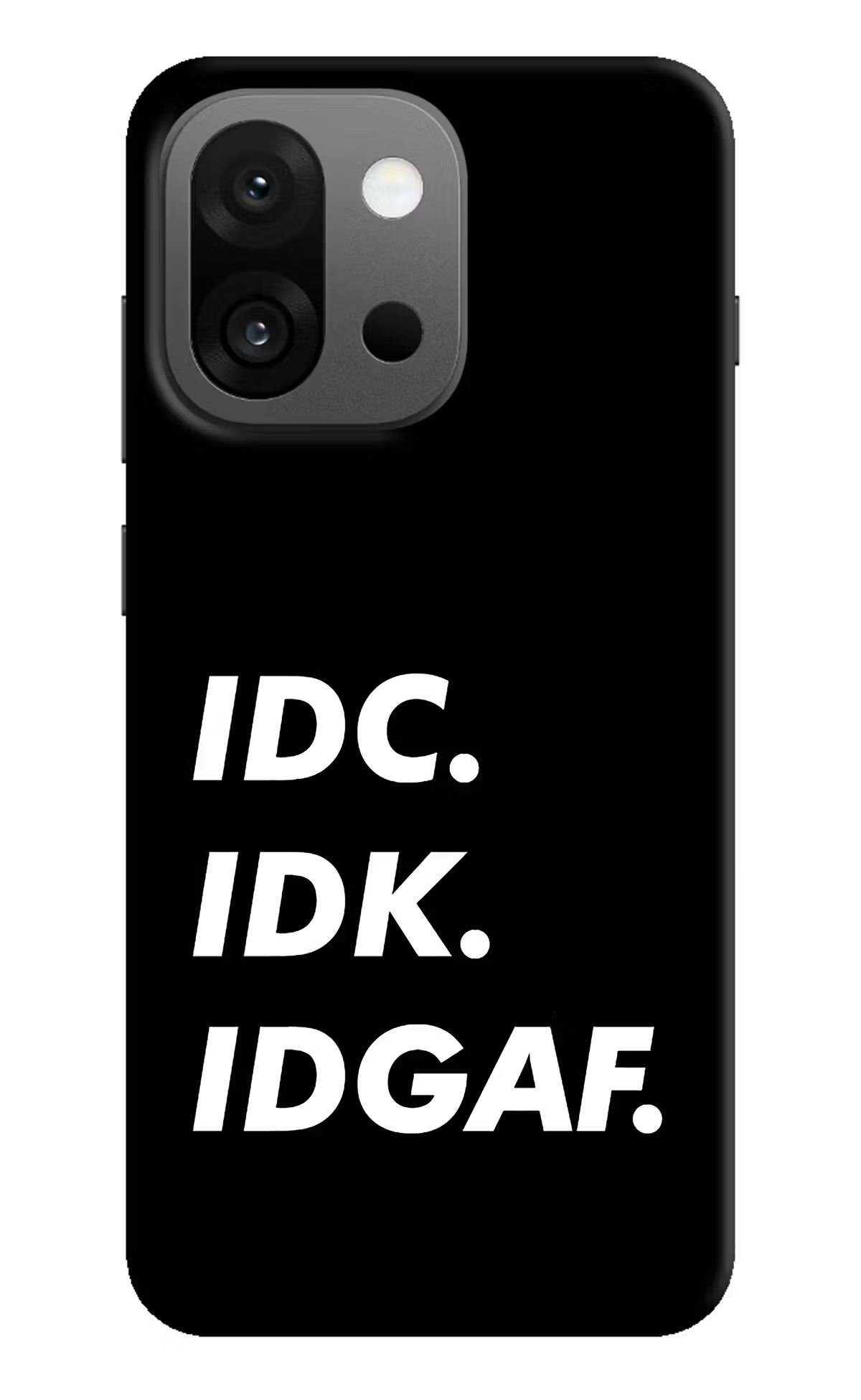 Idc Idk Idgaf OnePlus 13s Back Cover