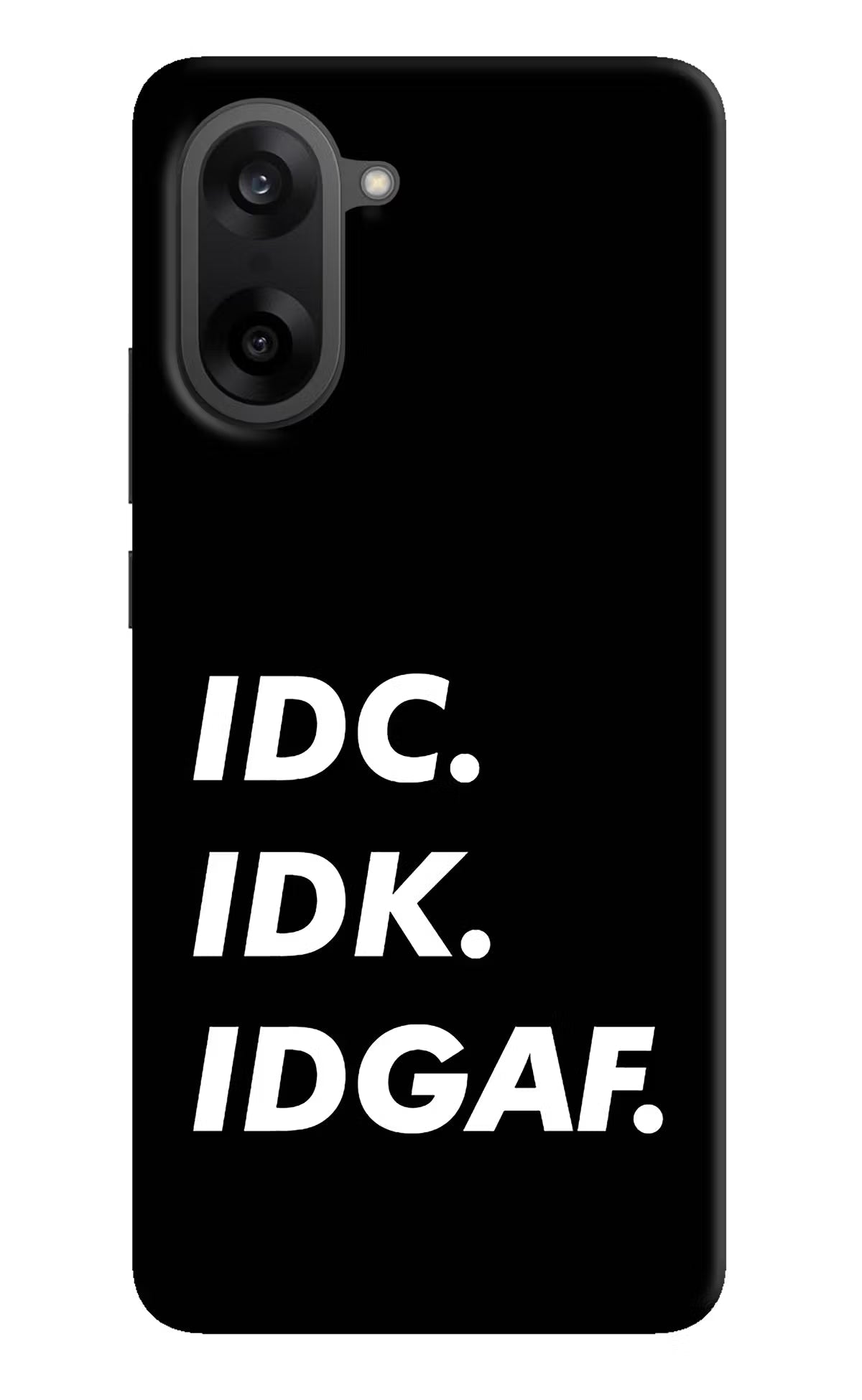 Idc Idk Idgaf OnePlus Nord CE5 Back Cover