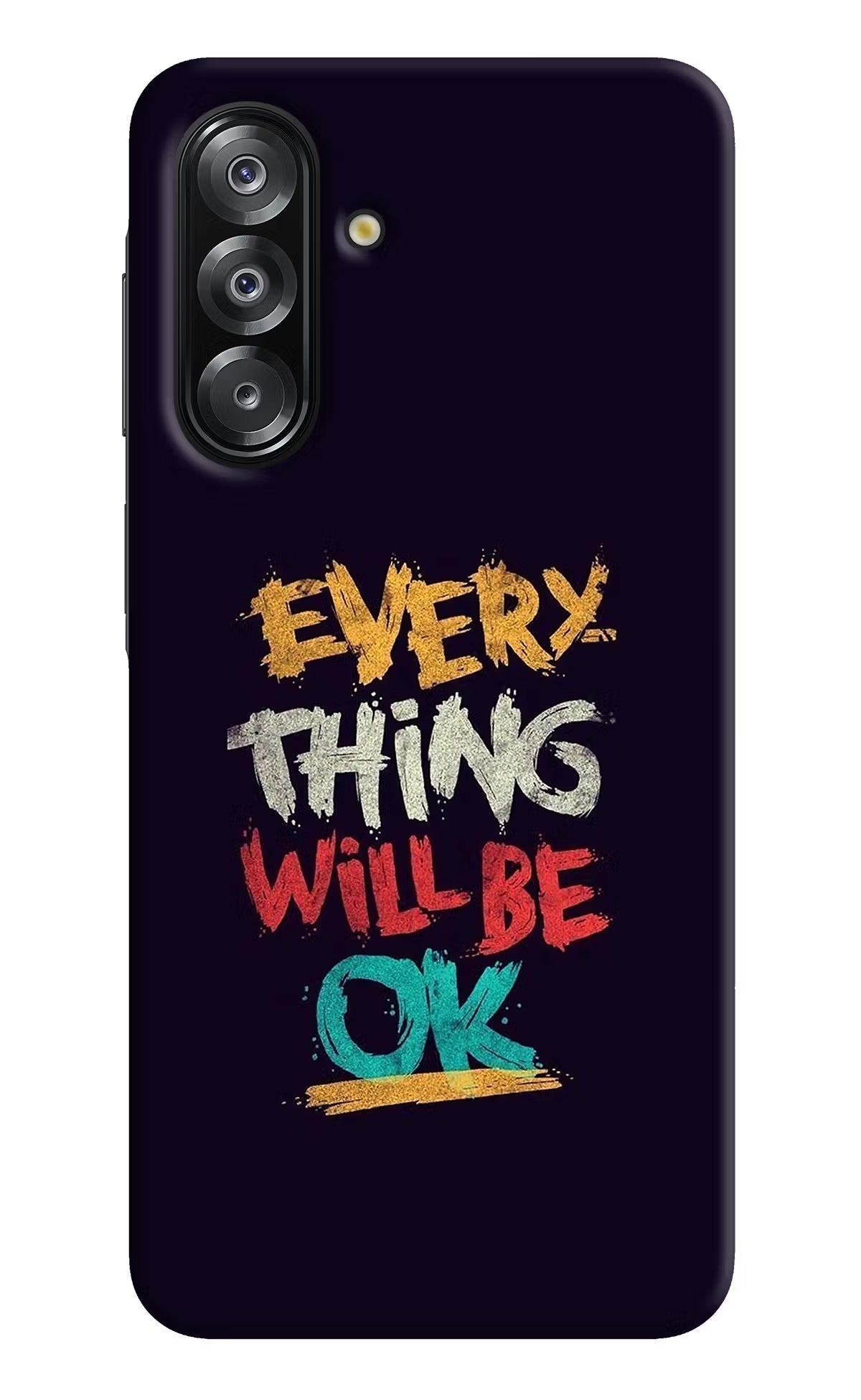 Everything Will Be Ok Samsung A26 Back Cover