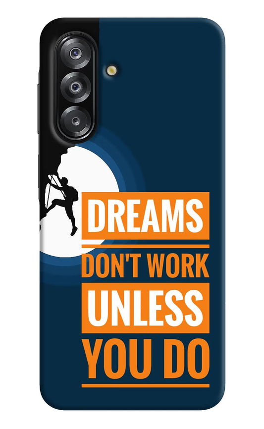 Dreams Donâ€™T Work Unless You Do Samsung A26 Back Cover