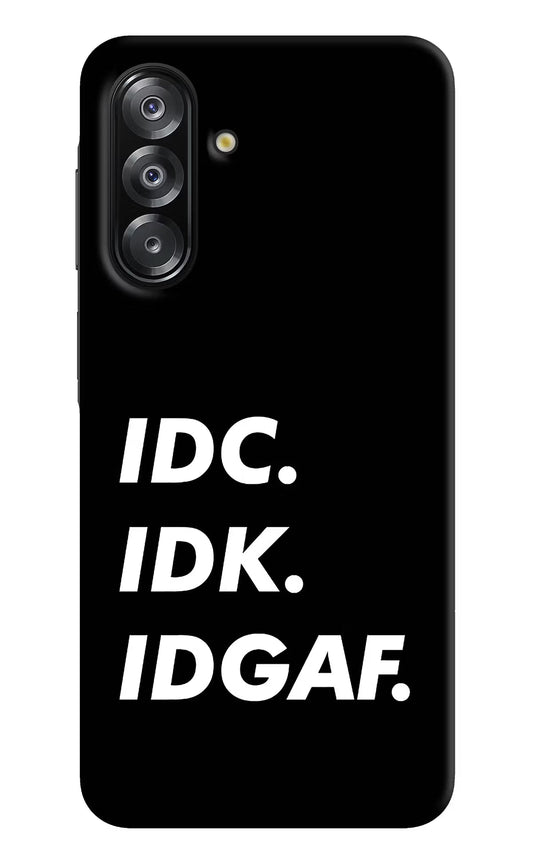 Idc Idk Idgaf Samsung A26 Back Cover