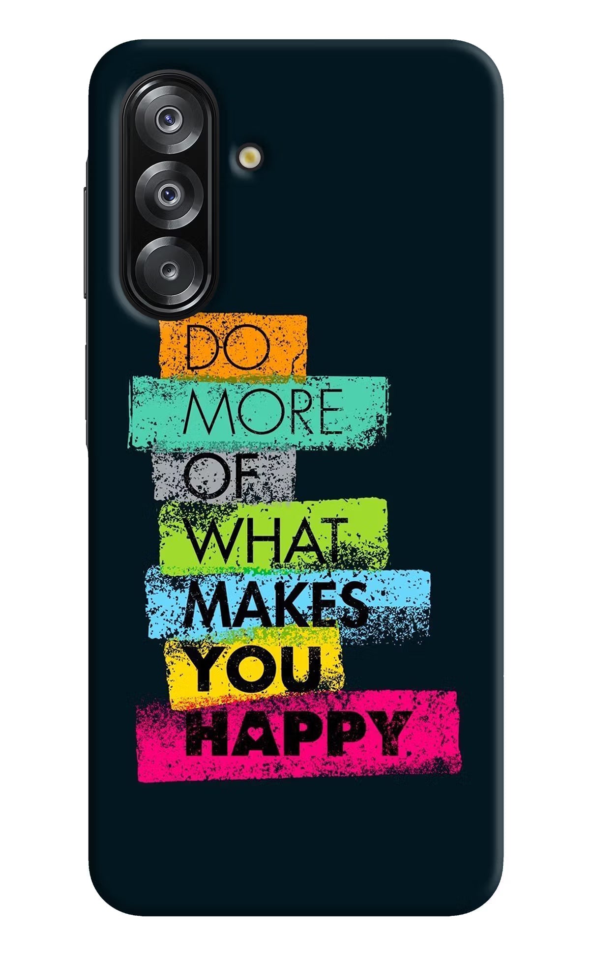 Do More Of What Makes You Happy Samsung A26 Back Cover