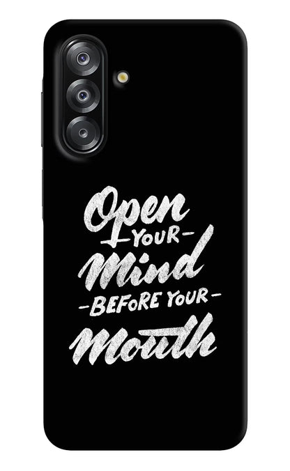 Open Your Mind Before Your Mouth Samsung A26 Back Cover