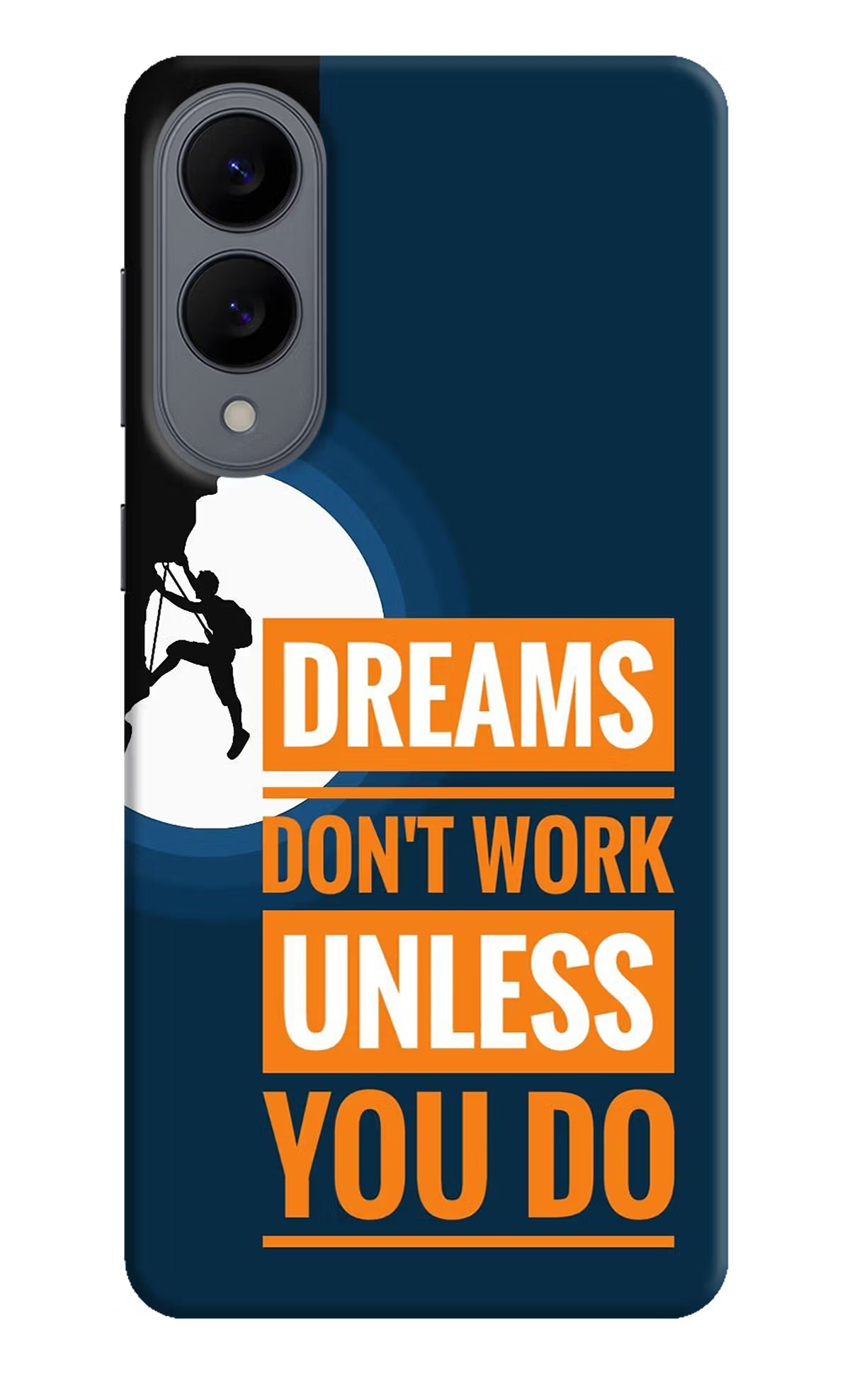 Dreams Don’T Work Unless You Do Samsung S25 Edge Back Cover