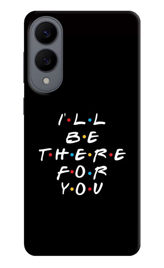 I'll Be There For You Samsung S25 Edge Back Cover