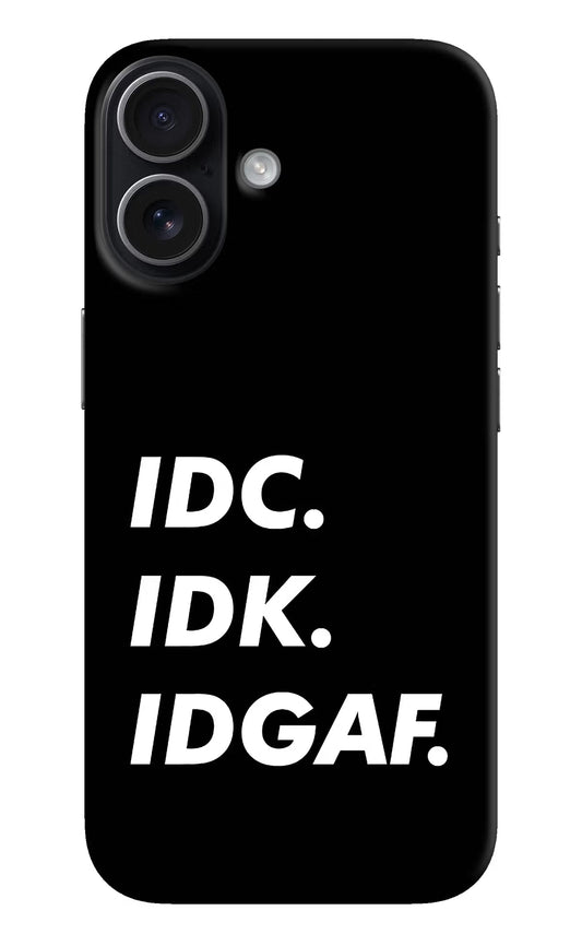 Idc Idk Idgaf iPhone 17 Back Cover