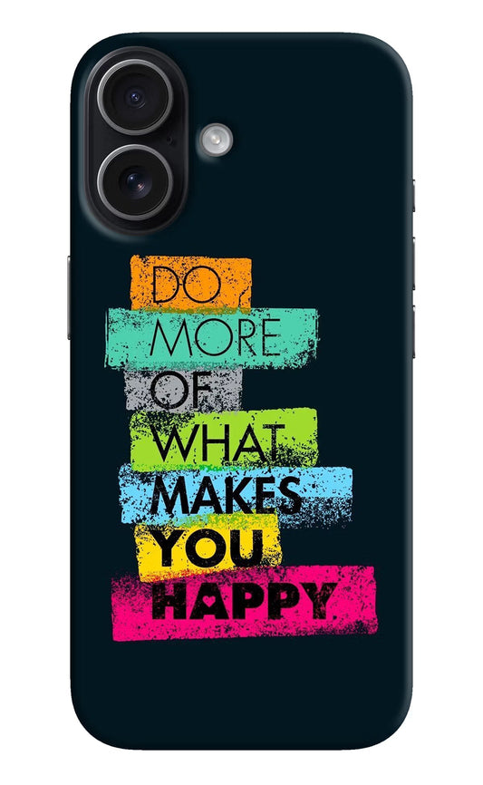 Do More Of What Makes You Happy iPhone 17 Back Cover