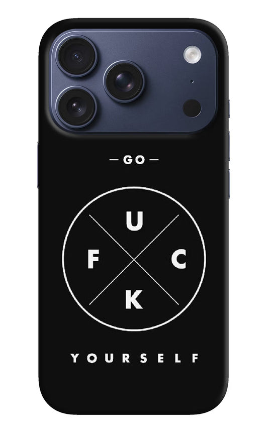 Go Fuck Yourself iPhone 17 Pro Back Cover