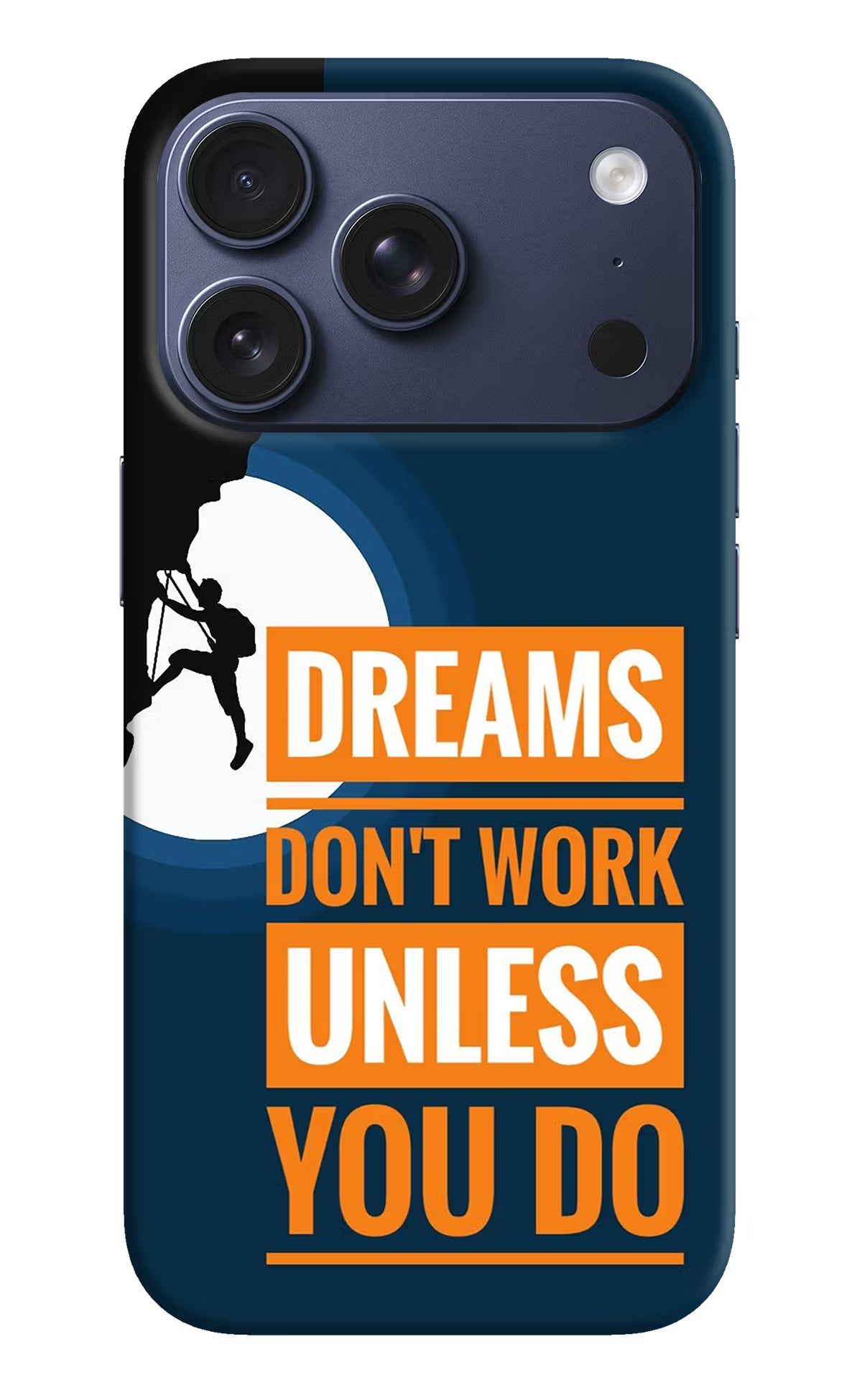 Dreams Don’T Work Unless You Do iPhone 17 Pro Back Cover