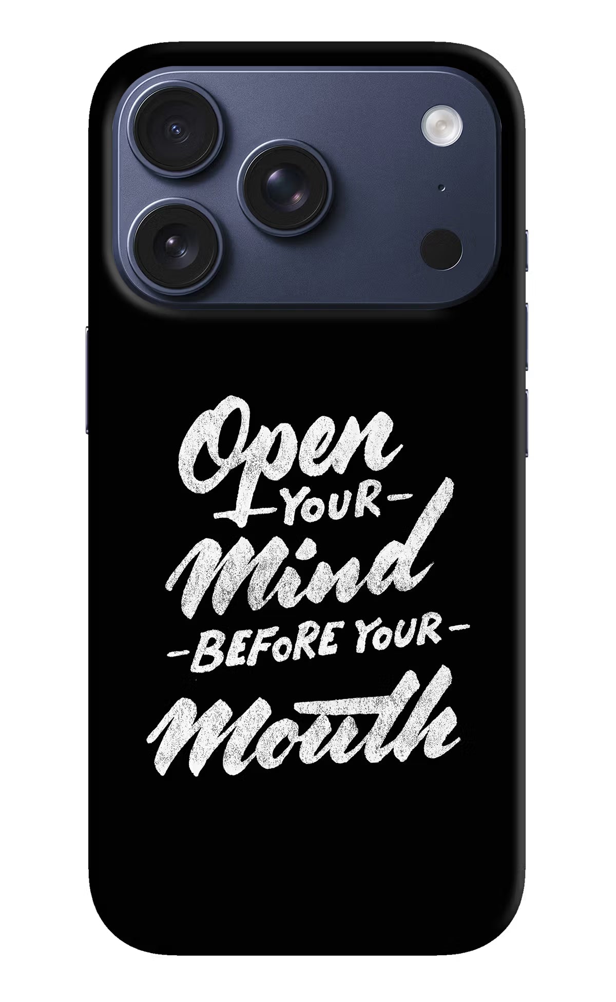 Open Your Mind Before Your Mouth iPhone 17 Pro Back Cover