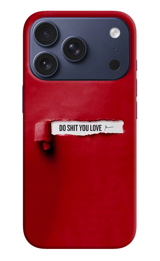 Do Shit You Love iPhone 17 Pro Back Cover