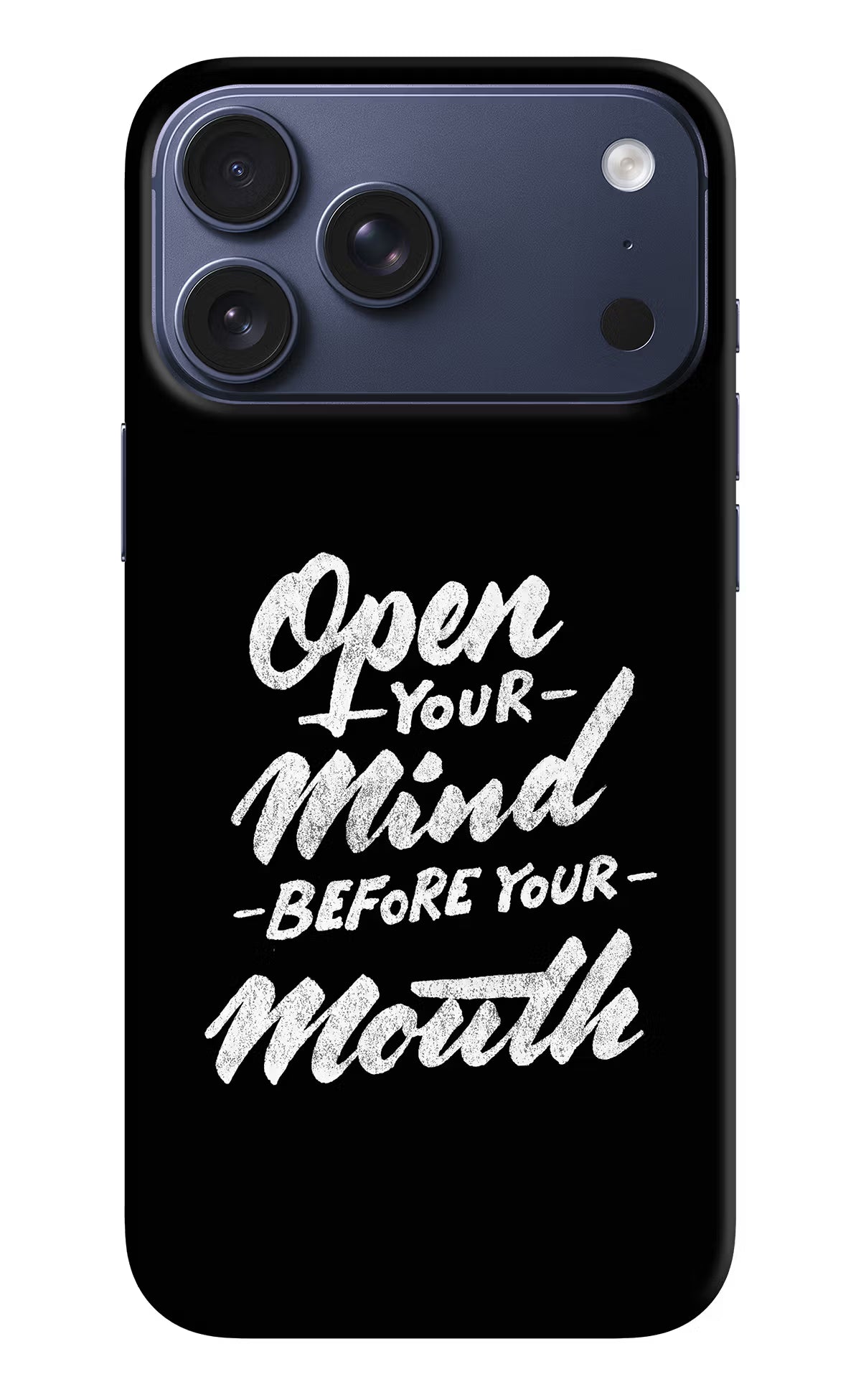 Open Your Mind Before Your Mouth iPhone 17 Pro Max Back Cover