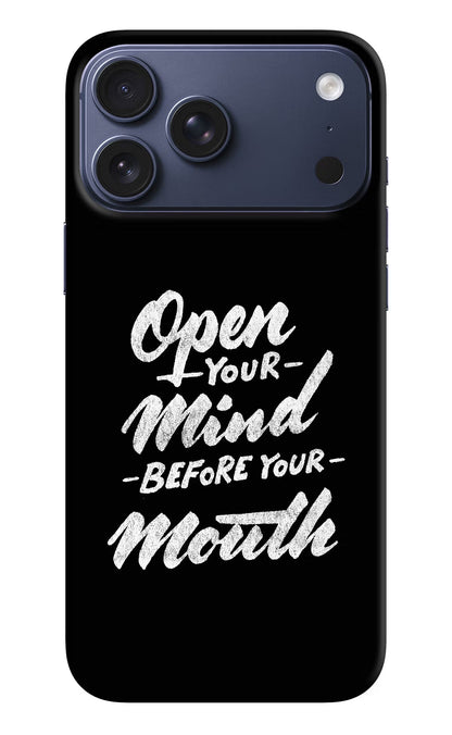 Open Your Mind Before Your Mouth iPhone 17 Pro Max Back Cover