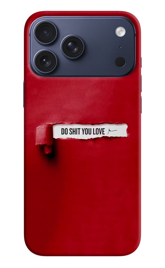 Do Shit You Love iPhone 17 Pro Max Back Cover