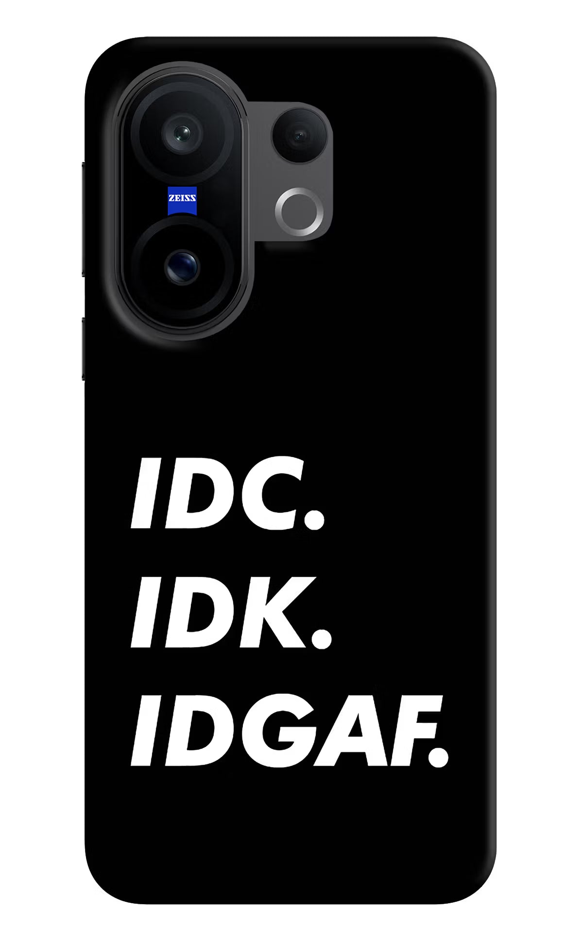 Idc Idk Idgaf Vivo X200 FE Back Cover