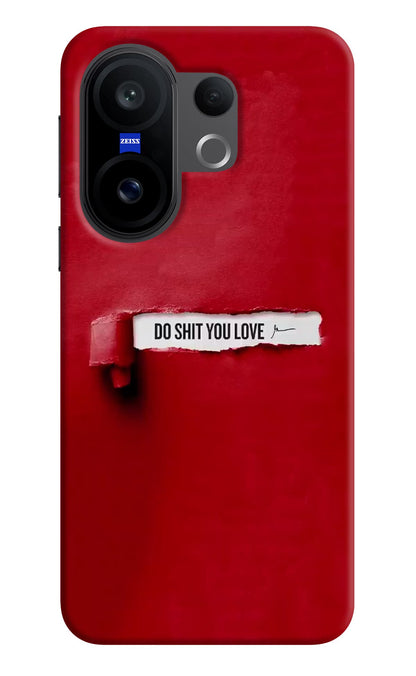 Do Shit You Love Vivo X200 FE Back Cover