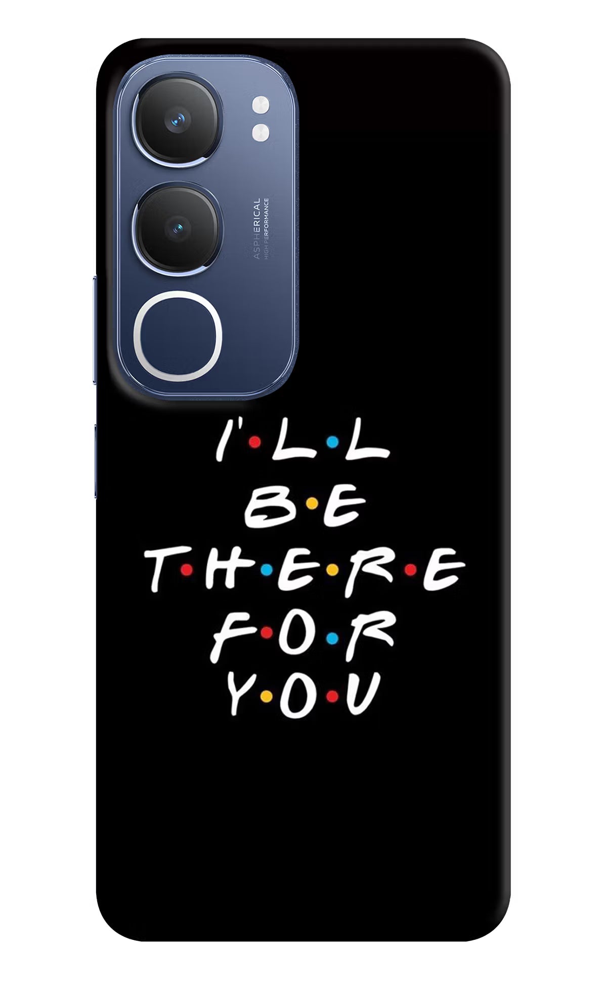 I'll Be There For You Vivo Y29 5G Back Cover