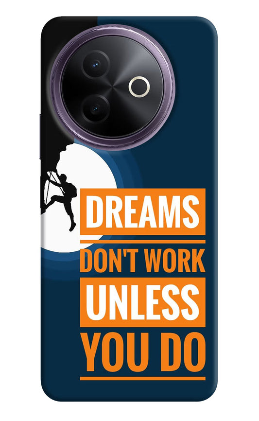 Dreams Don’T Work Unless You Do Vivo Y39 5G Back Cover
