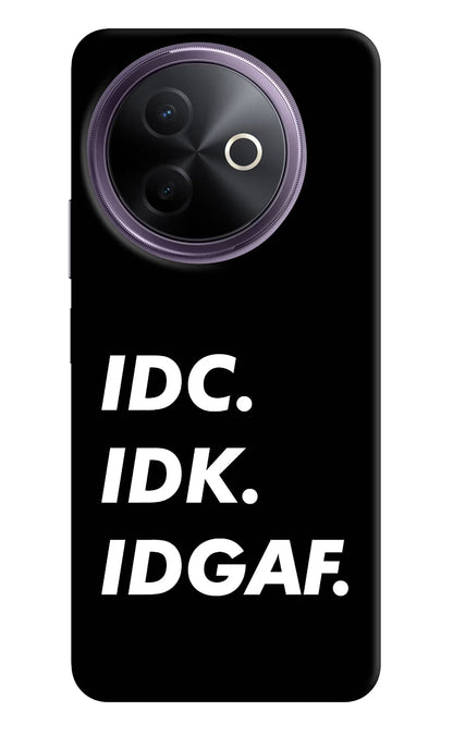 Idc Idk Idgaf Vivo Y39 5G Back Cover