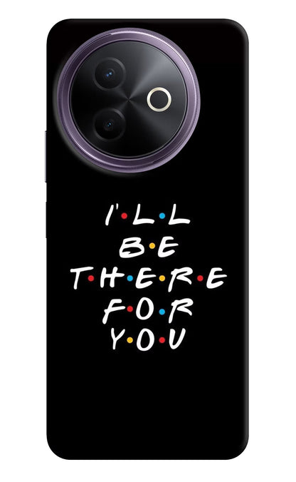 I'll Be There For You Vivo Y39 5G Back Cover