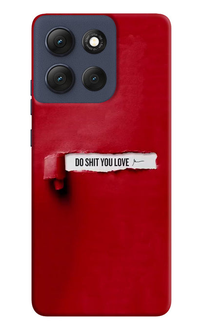 Do Shit You Love Moto G86 Power Back Cover