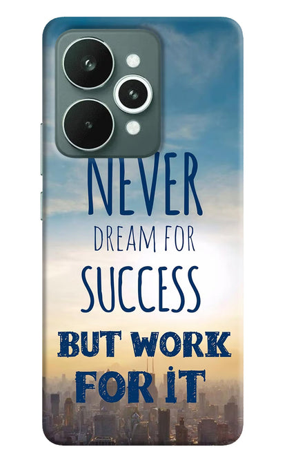 Never Dream For Success But Work For It Realme 15 Back Cover