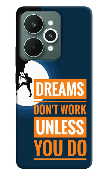 Dreams Don’T Work Unless You Do Realme 15 Back Cover