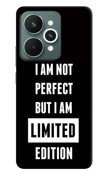 I Am Not Perfect But I Am Limited Edition Realme 15 Back Cover