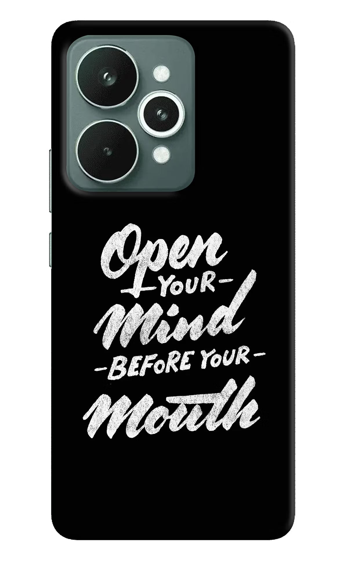 Open Your Mind Before Your Mouth Realme 15 Back Cover